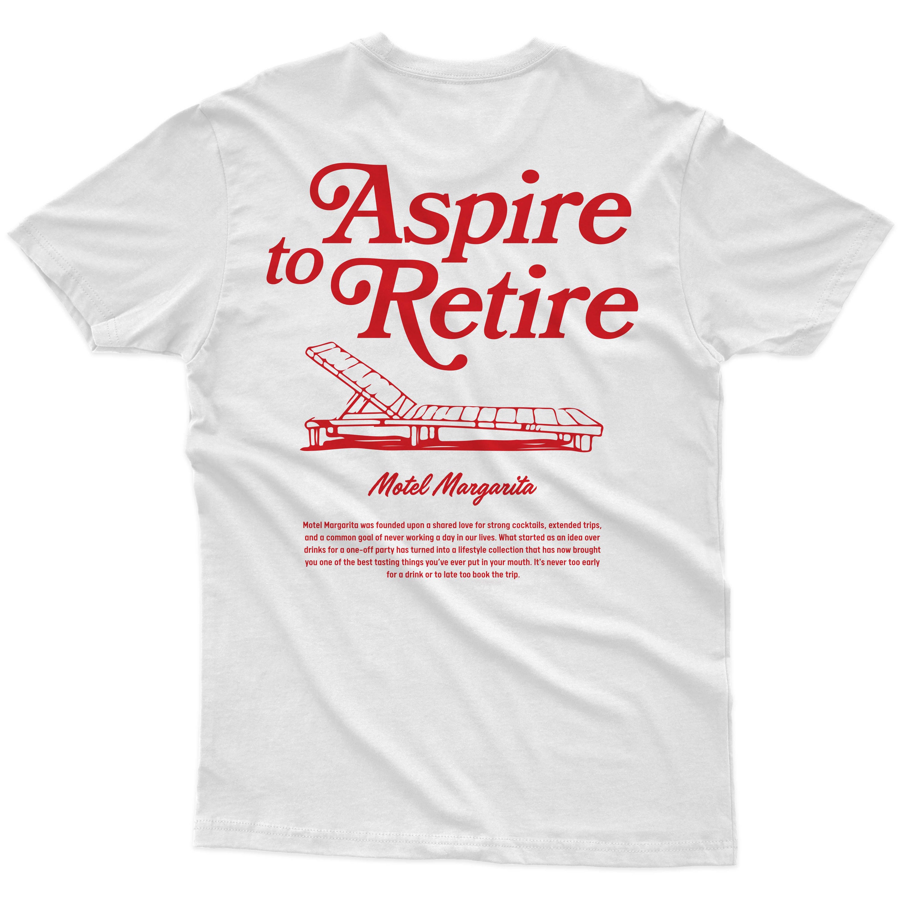 Aspire to Retire - Lounge Tee