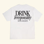 Drink Irresponsibly Tee - White