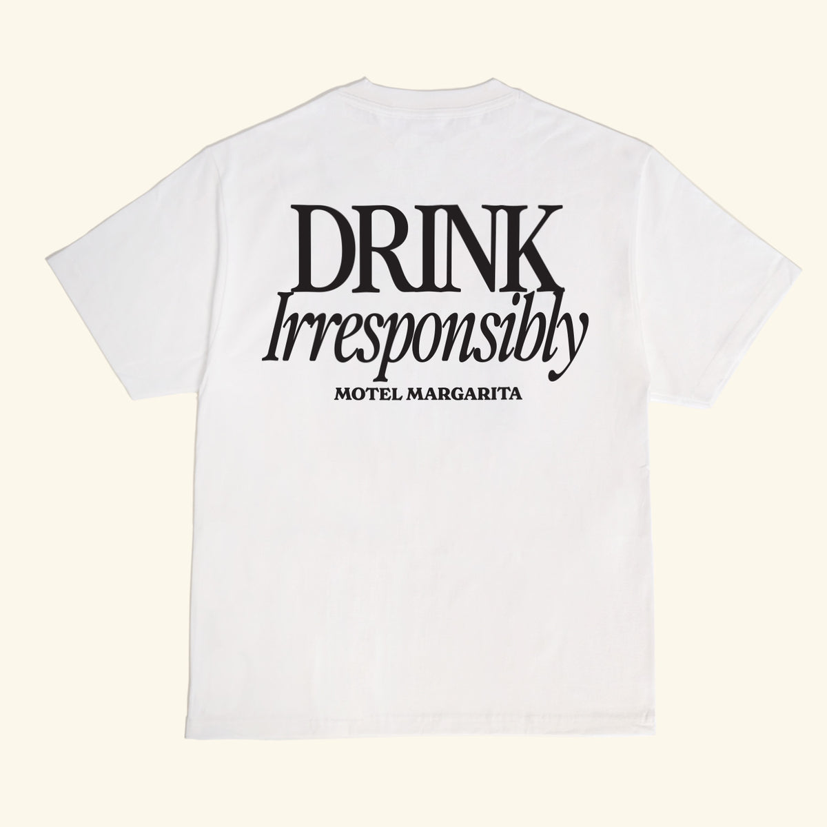 Drink Irresponsibly Tee - White