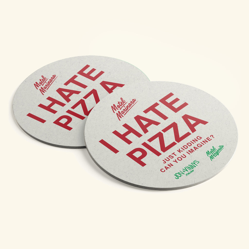 I Hate Pizza Coasters (Motel Margarita x Jon & Vinny's)
