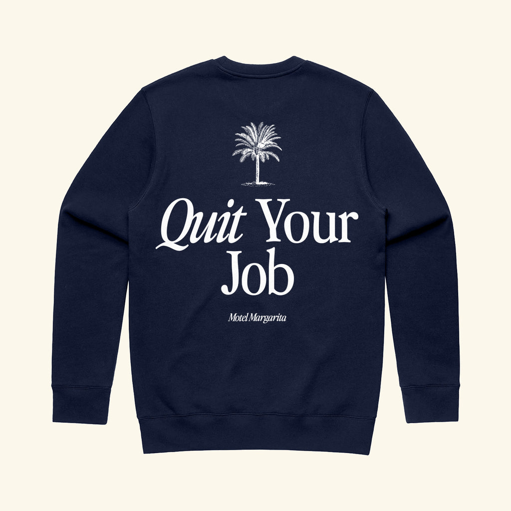Quit Your Job Crewneck - Navy