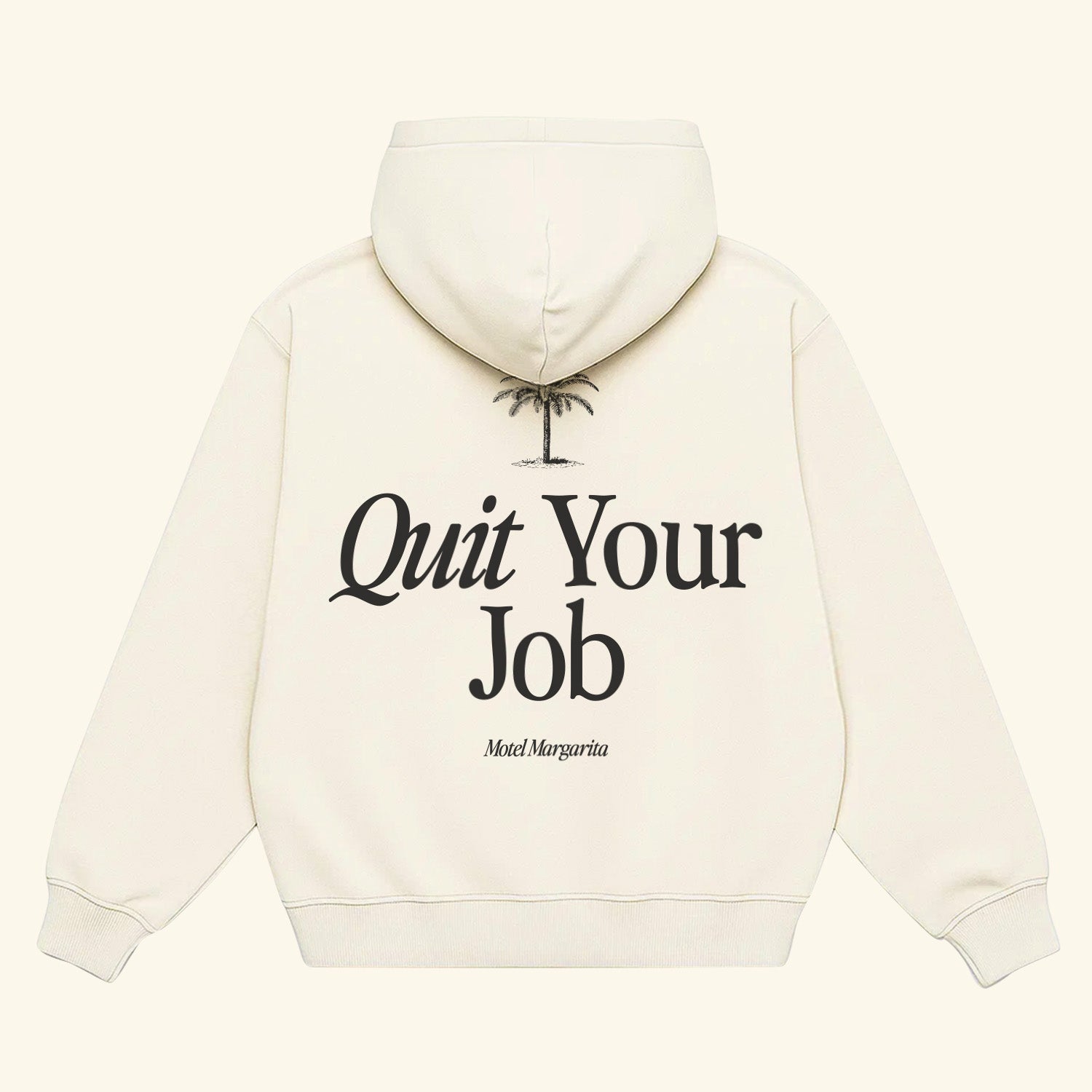 Quit Your Job Hoodie - Bone